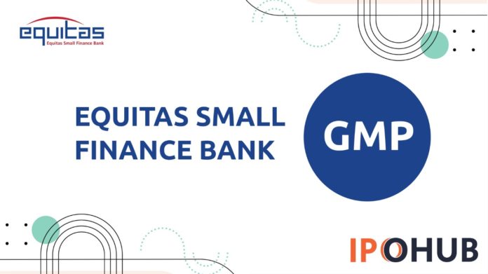 Equitas small finance Bank IPO GMP