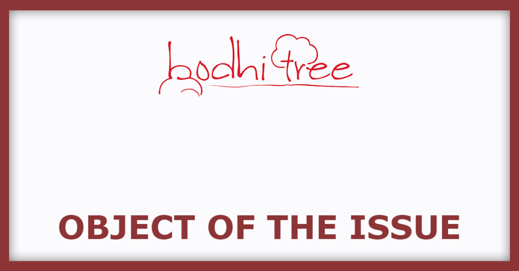 Bodhi Tree IPO
Object Of The Issue