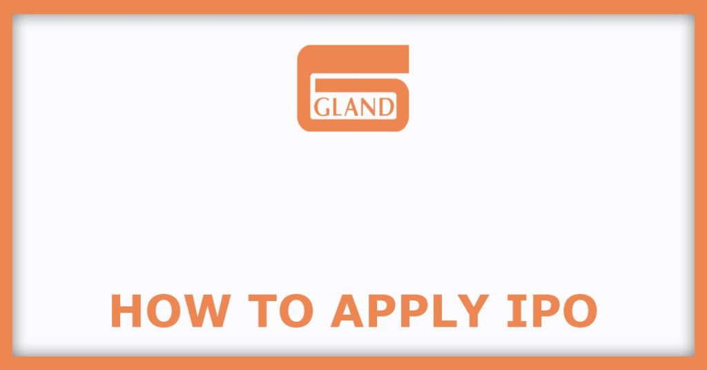 Gland Pharma IPO
HOw To Apply For IPO