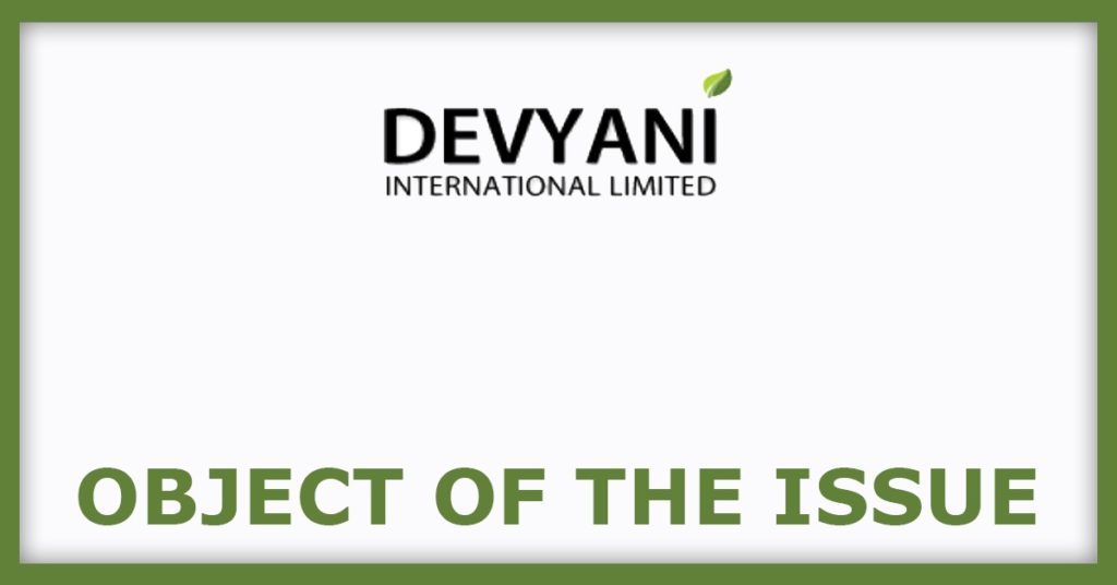 Devyani International IPO
Object Of The Issue