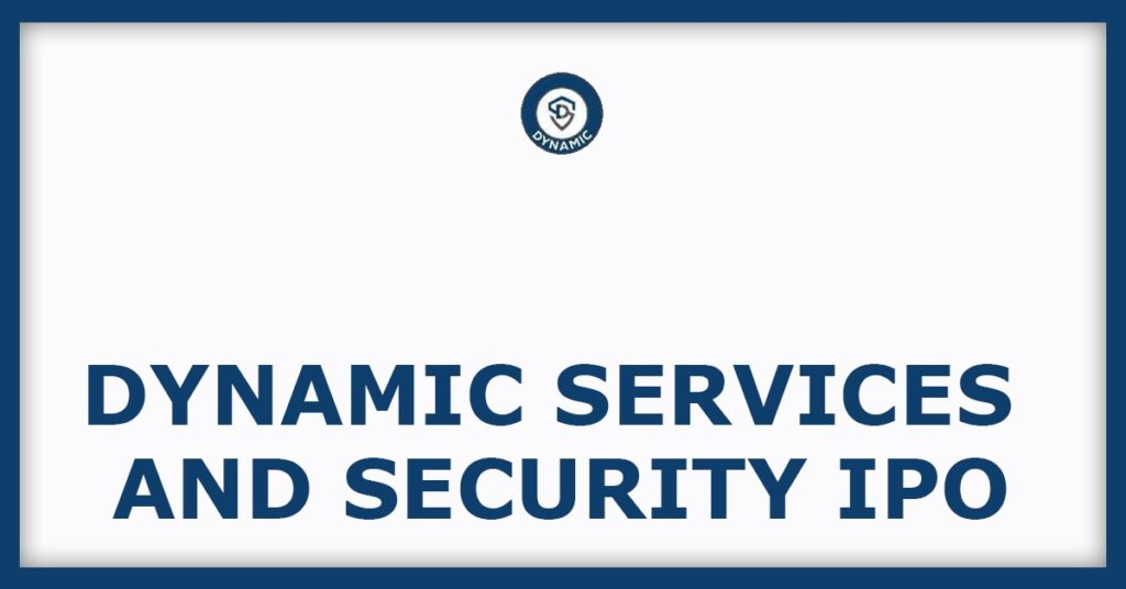 Dynamic Services & Security IPO