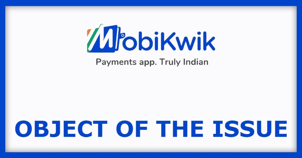 Mobikwik IPO
Object Of The Issue