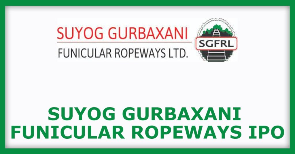 Suyog Gurbaxani Funicular Ropeways IPO 
Object Of The Issue
