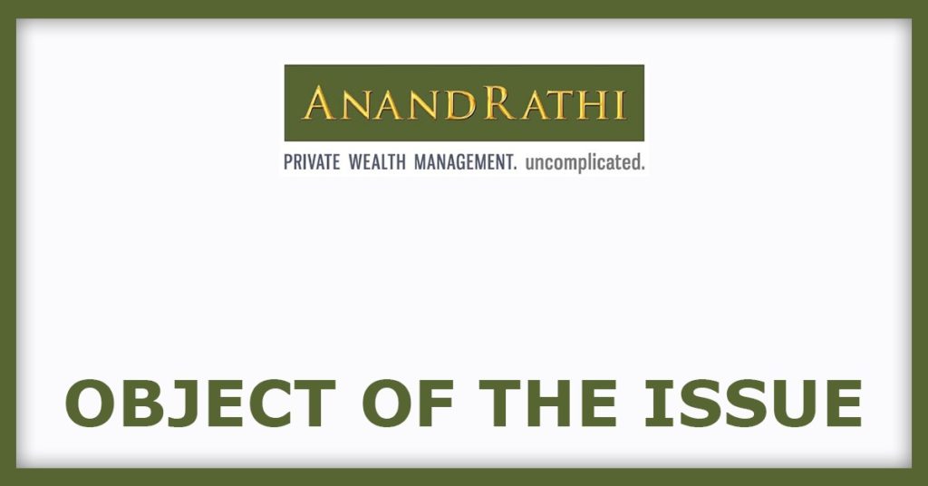 Anand Rathi IPO Object Of The Issue