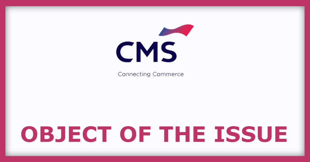 CMS Info Systems IPO
Object Of The Issue