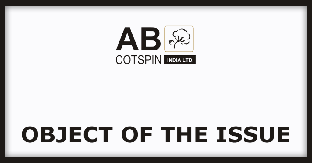 AB Cotspin IPO
Object Of The Issue