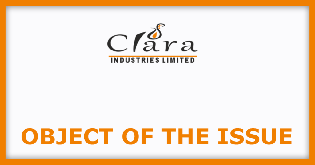 Clara Industries IPO
Object Of The Issue