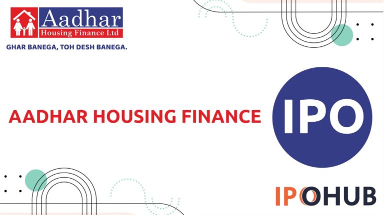 Aadhar Housing Finance IPO Dates, Price, Allotment, Review - IPOHUB