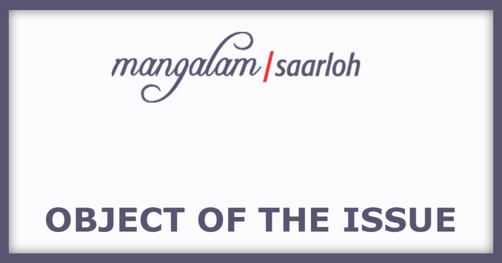 Mangalam Worldwide IPO
object of the issue