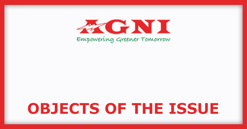Agni Green Power IPO
Object of the issues