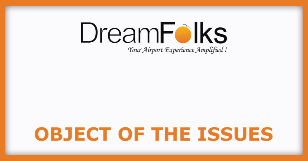 Dreamfolks Services IPO
Object of the Issues