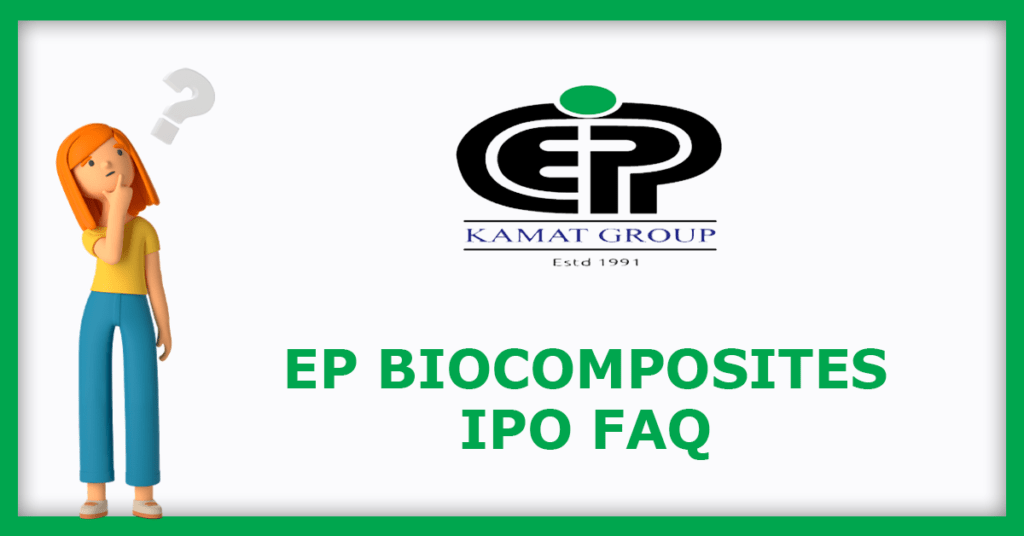 EP Biocomposites IPO FAQs