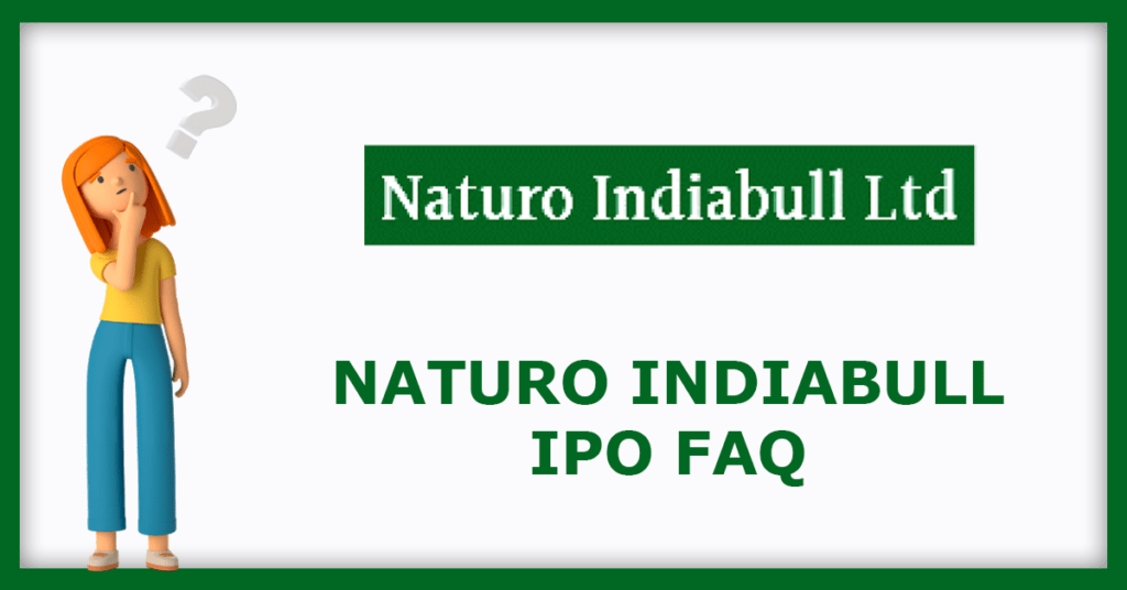 Naturo Indiabull IPO FAQs