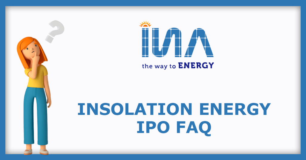 Insolation Energy IPO FAQs