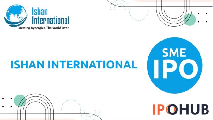 Ishan International IPO 2022