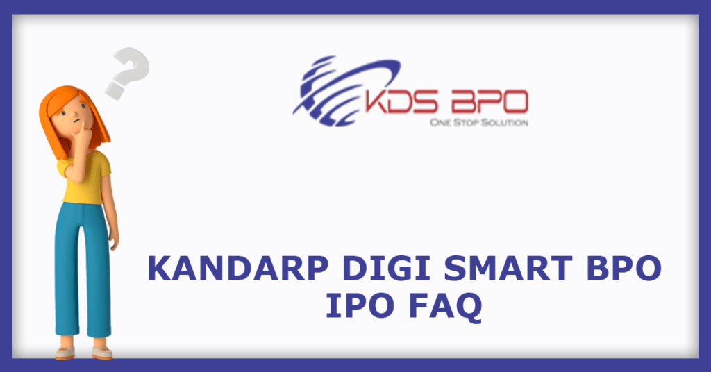 Kandarp Digi Smart BPO IPO FAQs