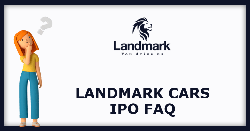 Landmark Cars IPO FAQs