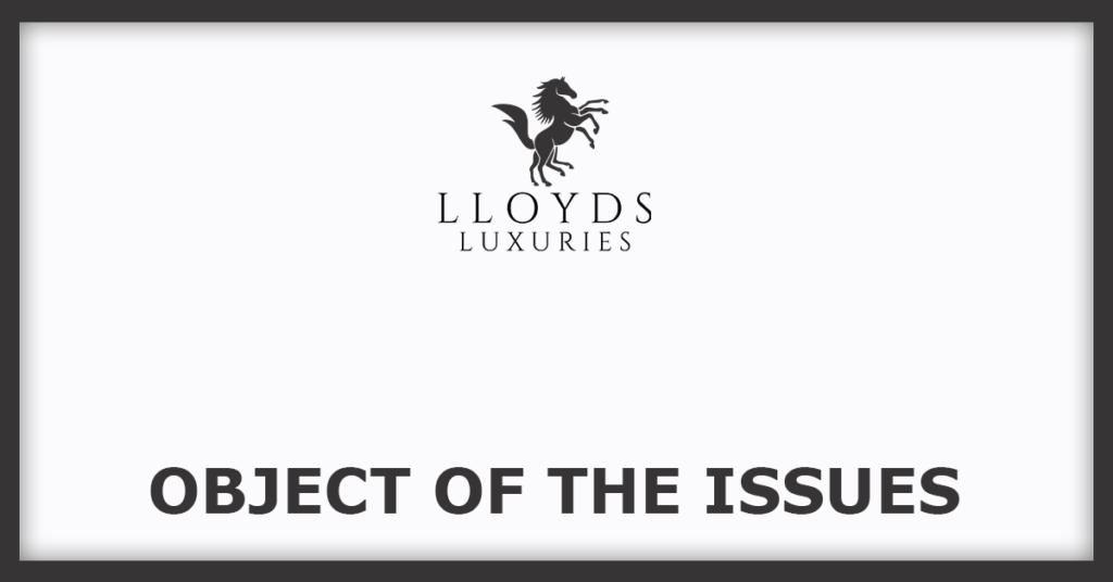 Lloyds Luxuries IPO
Issue Object