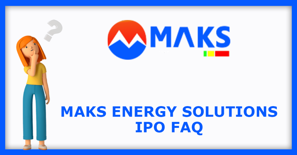 Maks Energy Solutions India IPO FAQs