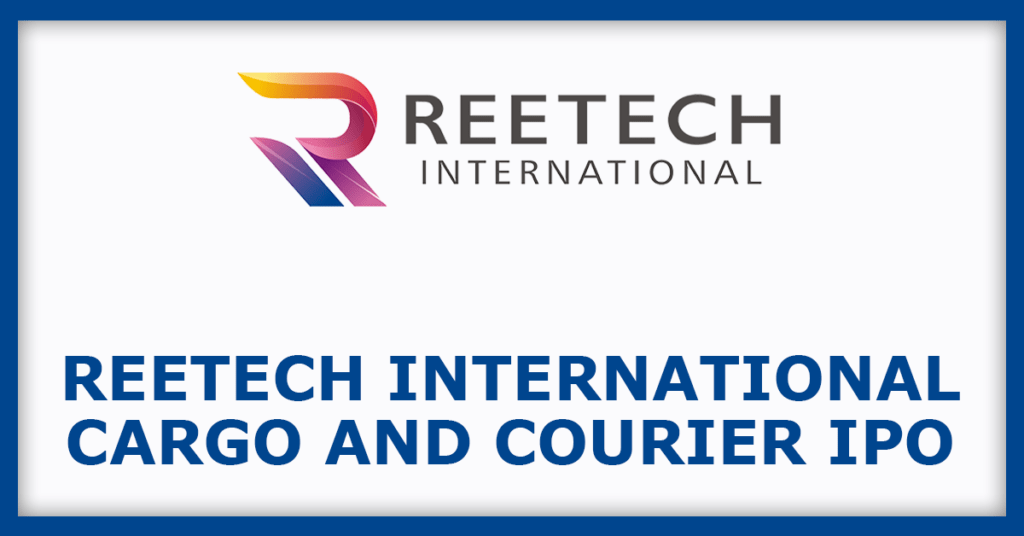 Reetech International Cargo and Courier IPO