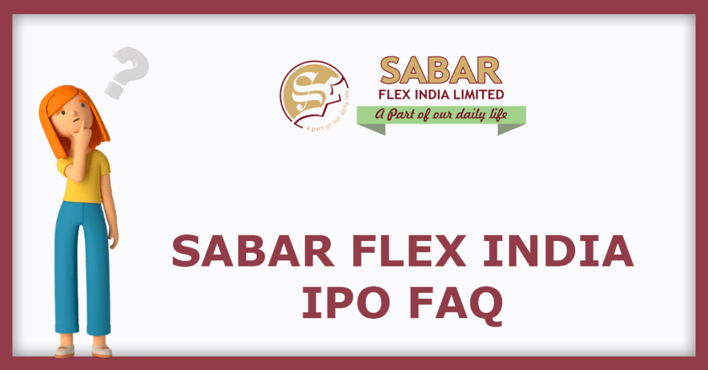 Sabar Flex India IPO FAQs