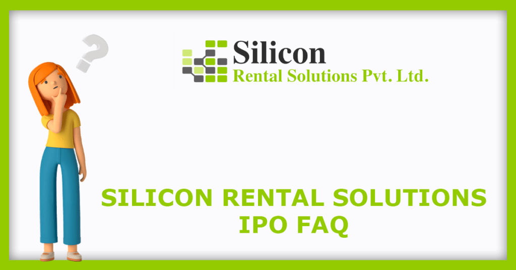 Silicon Rental Solutions IPO FAQs