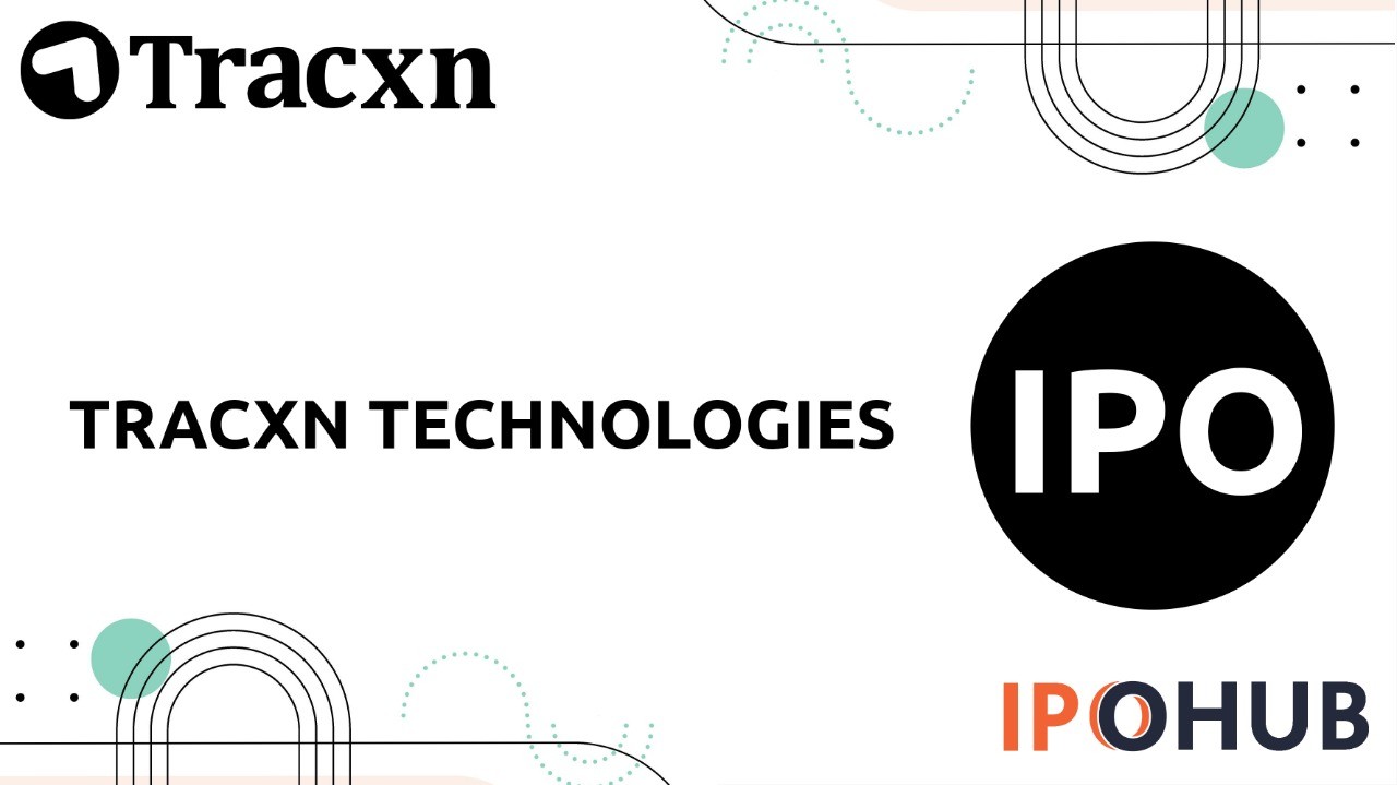 Tracxn Technologies IPO Dates Price GMP Review IPOHUB Tracxn Technologies IPO Dates Price GMP Review IPOHUB