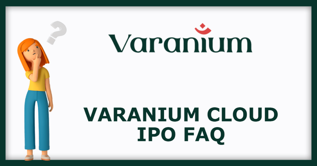 Varanium Cloud IPO FAQs