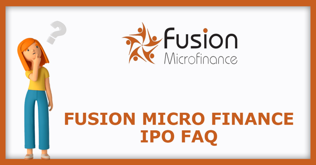 Fusion Micro Finance IPO FAQs