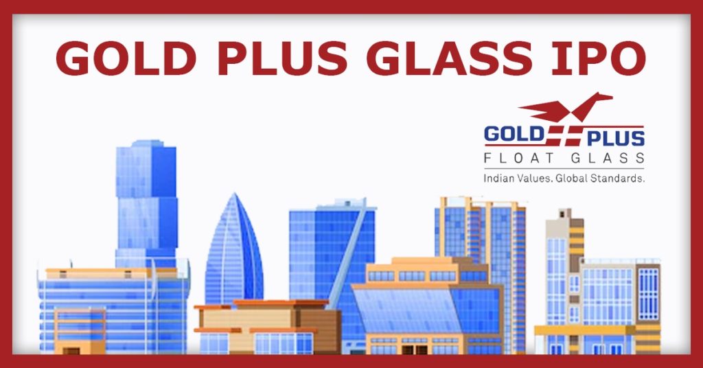 Gold Plus Glass IPO