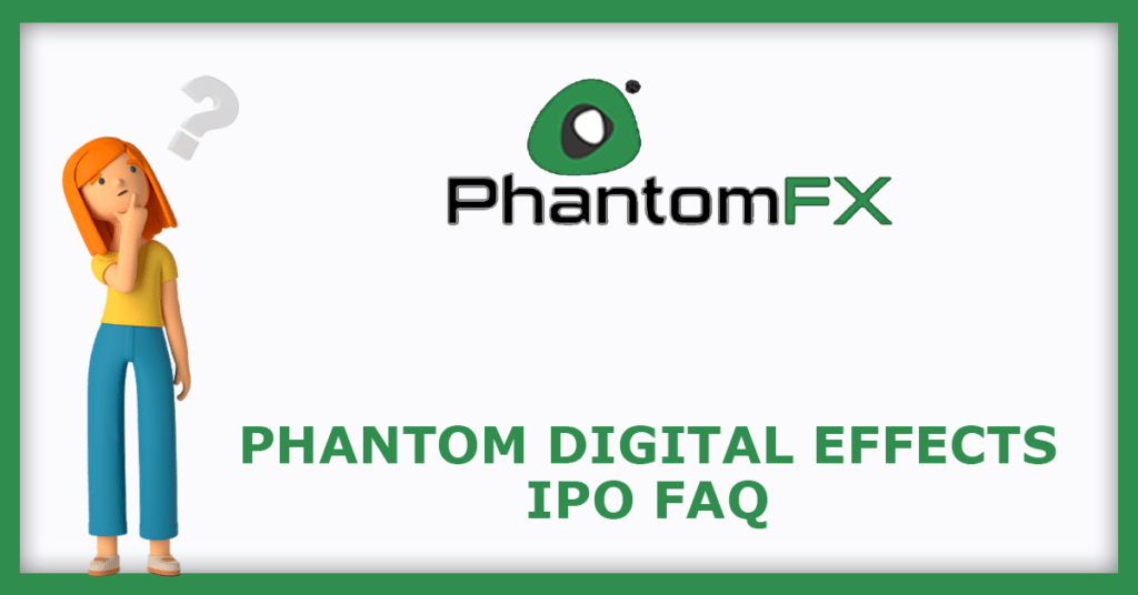 Phantom Digital Effects IPO FAQs