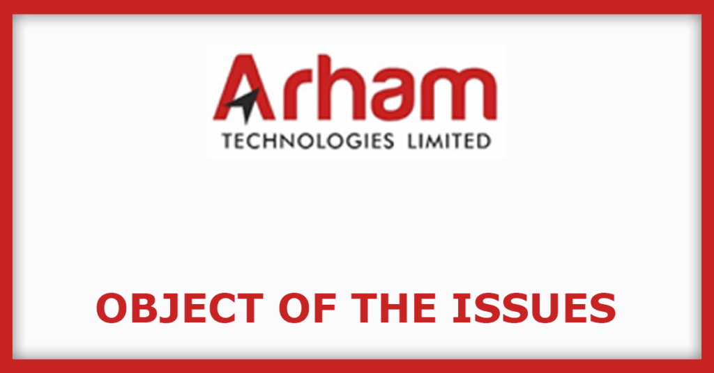 Arham Technologies IPO
Issue Objects