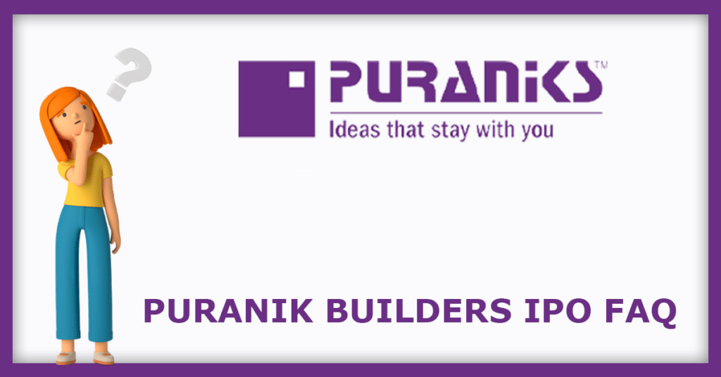Puranik Builders IPO FAQs
