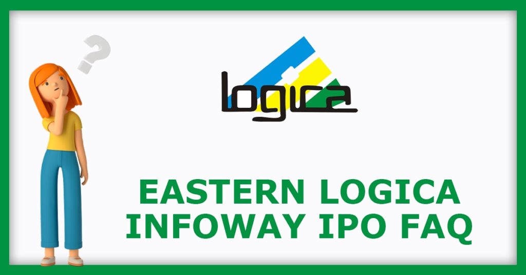 Eastern Logica Infoway IPO FAQs