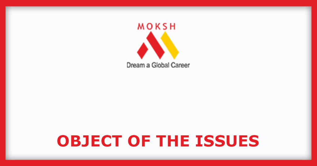 Moxsh Overseas Educon IPO
Issue Object