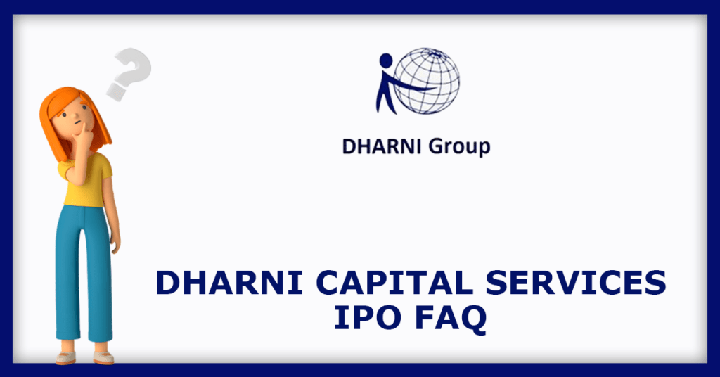 Dharni Capital Services IPO FAQs