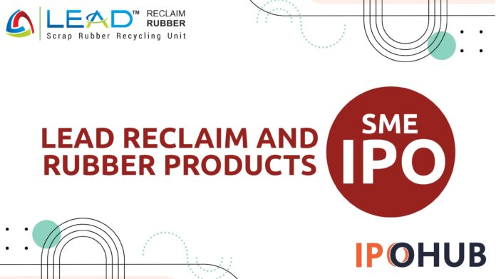 Lead Reclaim and Rubber Products Limited IPO