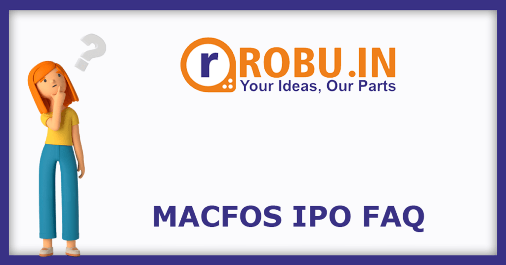 Macfos IPO FAQs
