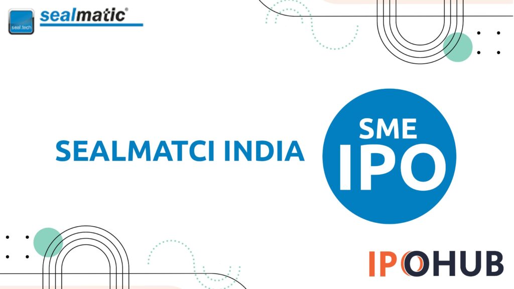 Sealmatic India Ipo Dates Price Gmp Review Ipohub