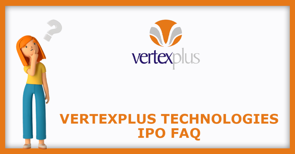 Vertexplus Technologies IPO FAQs