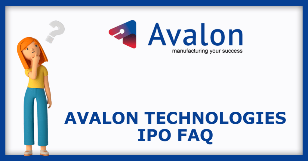 Avalon Technologies IPO FAQs