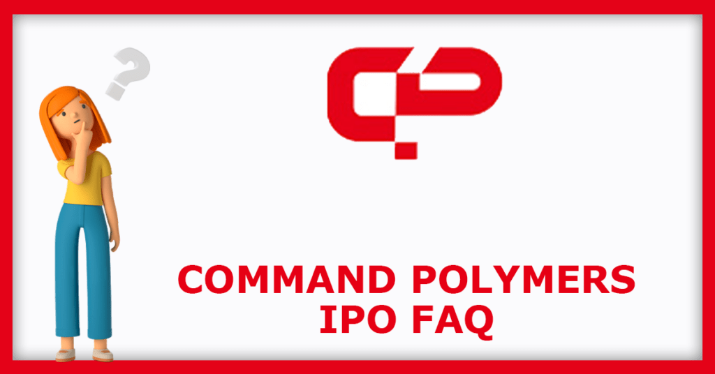 Command Polymers IPO FAQs