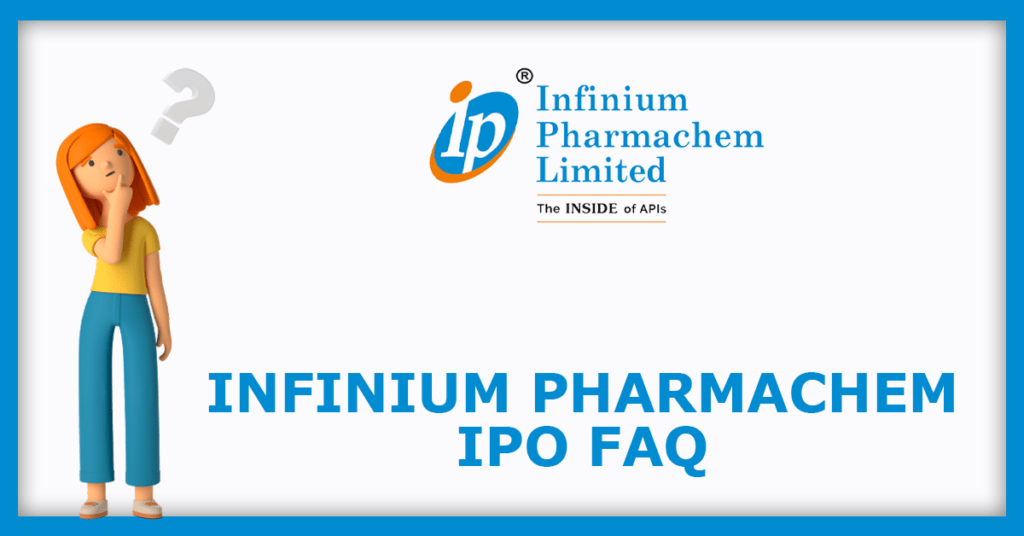 Infinium Pharmachem IPO FAQs