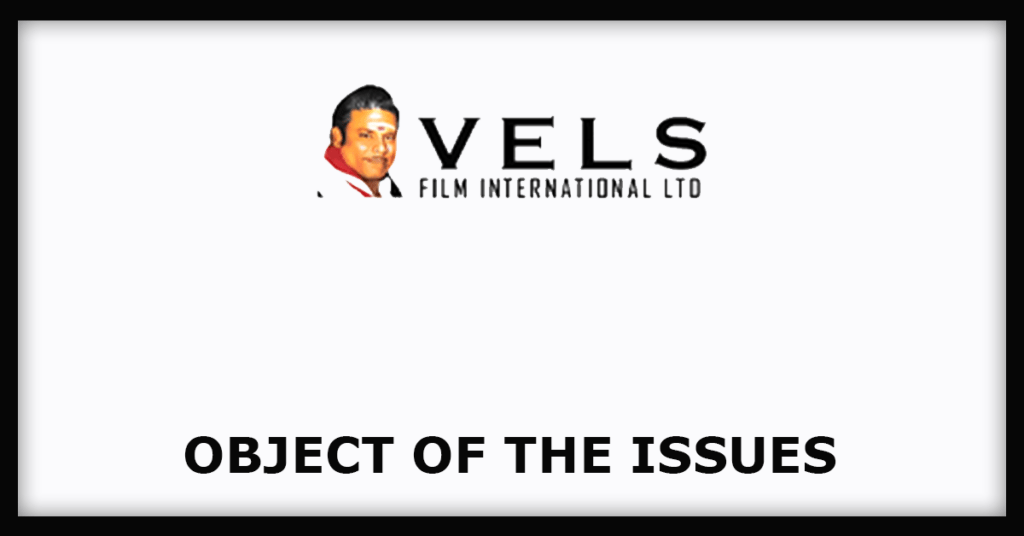 VELS Film International IPO
Issue Object