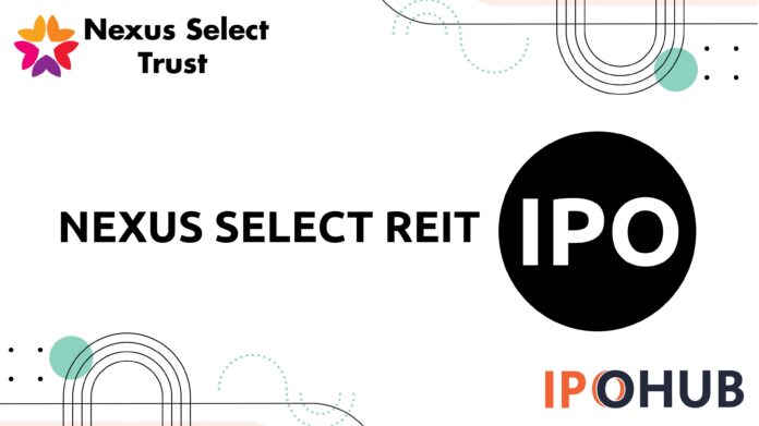 Nexus Select REIT Limited IPO