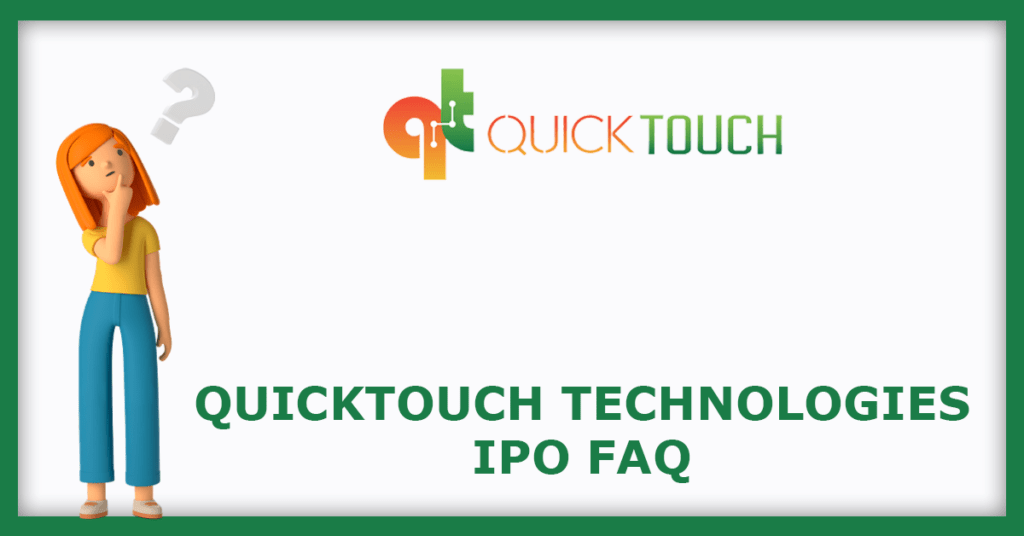 Quicktouch Technologies IPO FAQs