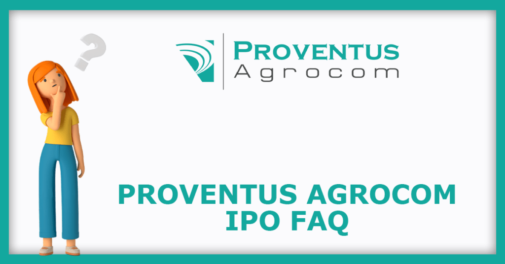 Proventus Agrocom IPO FAQs