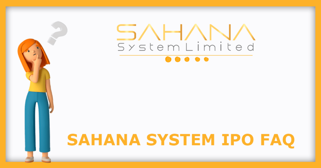 Sahana System IPO FAQs