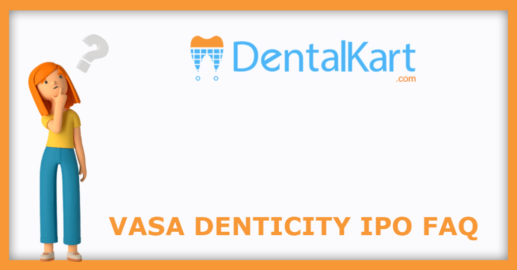 Vasa Denticity Limited IPO FAQs