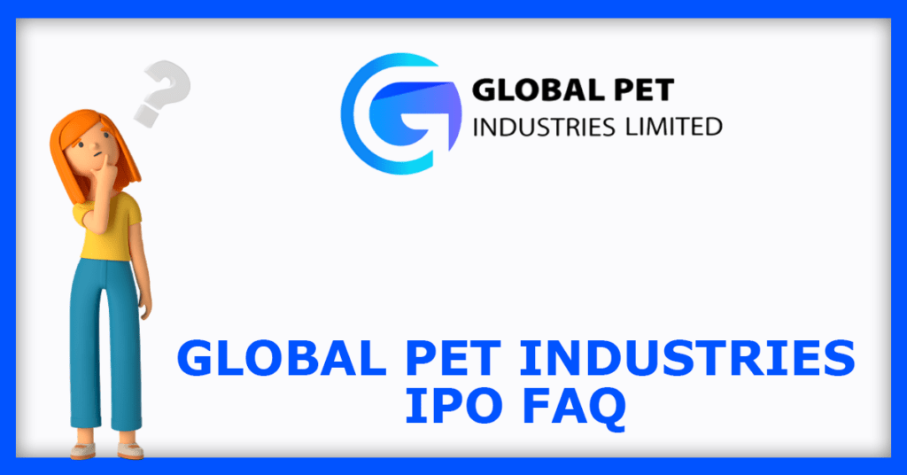 Global Pet Industries IPO FAQs